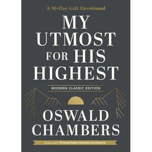 My Utmost for His Highest: A 90-Day Gift Devotional (Now Uses NIV Scripture) --